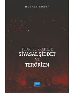 Teori ve Pratikte Siyasal Şiddet ve Terörizm