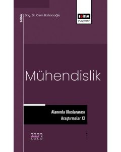 Mühendislik Alanında Uluslararası Araştırmalar XI
