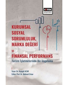 Kurumsal Sosyal Sorumluluk, Marka Değeri Ve Finansal Performans