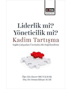 Liderlik Mi? Yöneticilik Mi? Kadım Tartışma