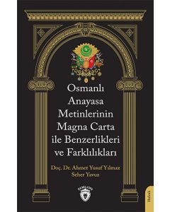 Osmanlı Anayasa Metinlerinin Magna Carta ile Benzerlikleri ve Farklılıkları