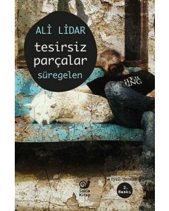 Tesirsiz Parçalar - Süregelen