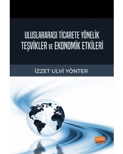 Uluslararası Ticarete Yönelik Teşvikler ve Ekonomik Etkileri