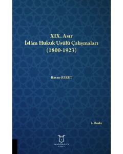 XIX. Asır İslâm Hukuk Usûlü Çalışmaları (1800-1923)
