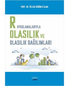 R Uygulamalarıyla Olasılık ve Olasılık Dağılımları