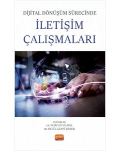 Dijital Dönüşüm Sürecinde İletişim Çalışmaları