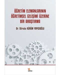 Öğretim Elemanlarının Öğretimsel Gelişimi Üzerine Bir Araştırma