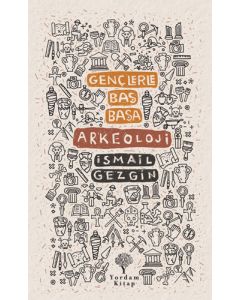 Gençlerle Baş Başa - Arkeoloji