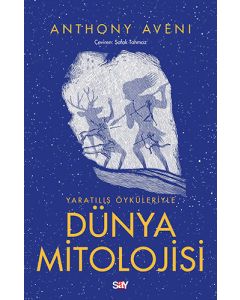 Yaratılış Öyküleriyle Dünya Mitolojisi