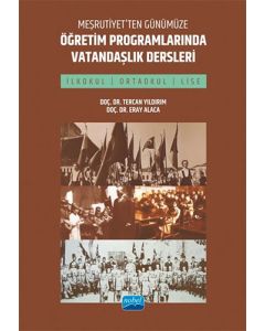 Meşrutiyet’ten Günümüze Öğretim Programlarında Vatandaşlık Dersleri