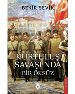 Kurtuluş Savaşı’nda Bir Öksüz