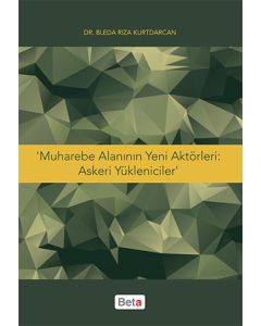 Muharebe Alanının Yeni Aktörleri - Askeri Yükleniciler