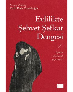 Evlilikte Şehvet Şefkat Dengesi
