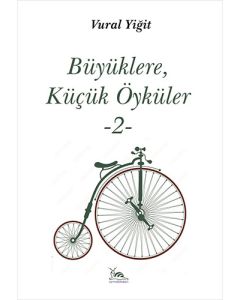 Büyüklere Küçük Öyküler - 2