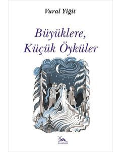 Büyüklere Küçük Öyküler