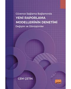 Güvence Sağlama Bağlamında Yeni Raporlama Modellerinin Denetimi