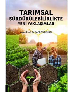 Tarımsal Sürdürülebilirlikte Yeni Yaklaşımlar
