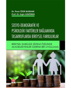 Sosyo-Demografik ve Psikolojik Faktörler Bağlamında Tasarruflarda Bireysel Farklılıklar