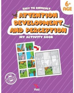 Easy to Difficult Attention Development and Perception - My Activity Book 6+ Age