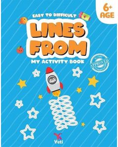 Easy to Difficult Lines From - My Activity Book 6+ Age