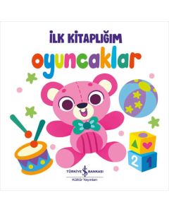 İlk Kitaplığım - Oyuncaklar (Ciltli)
