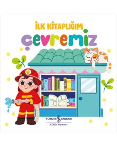İlk Kitaplığım - Çevremiz (Ciltli)