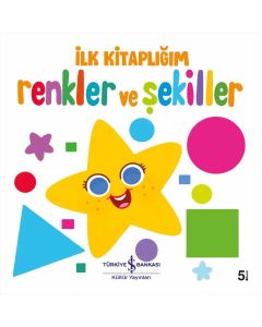 İlk Kitaplığım - Renkler ve Şekiller (Ciltli)