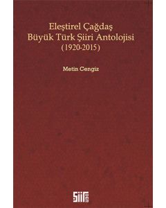 Eleştirel Çağdaş Büyük Türk Şiiri Antolojisi (1920 - 2015)
