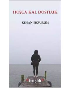 Hoşça Kal Dostluk