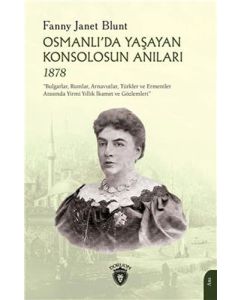 Osmanlı'da Yaşayan Konsolosun Anıları 1878