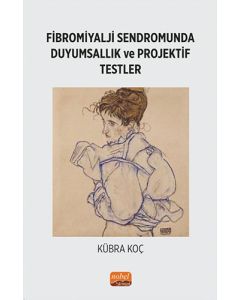 Fibromiyalji Sendromunda Duyumsallık ve Projektif Testler