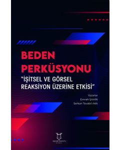 Beden Perküsyonu  - İşitsel ve Görsel Reaksiyon Üzerine Etkisi