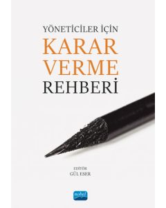 Yöneticiler İçin Karar Verme Rehberi