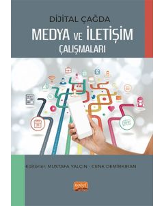 Dijital Çağda Medya ve İletişim Çalışmaları