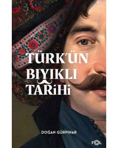 Türk'ün Bıyıklı Tarihi