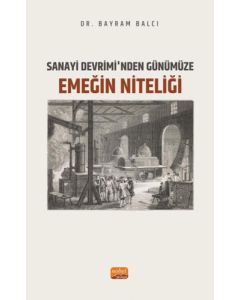 Sanayi Devrimi’nden Günümüze Emeğin Niteliği