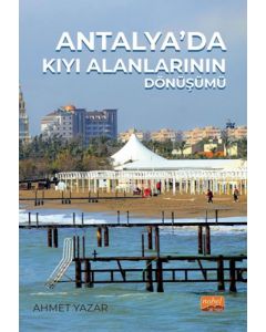Antalya’da Kıyı Alanlarının Dönüşümü