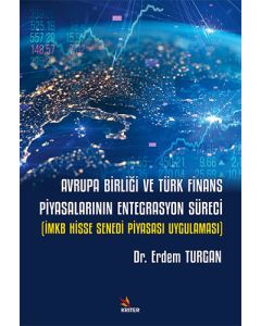 Avrupa Birliği ve Türk Finans Piyasalarının Entegrasyon Süreci