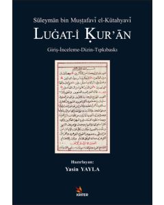 Süleymân Bin Mustafavî El-Kütahyavî Lugat-i Kur’ân
