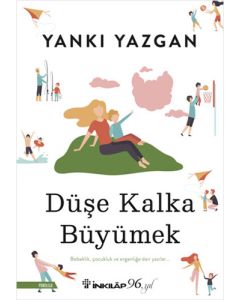 Düşe Kalka Büyümek