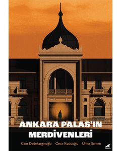 Ankara Palas'ın Merdivenleri