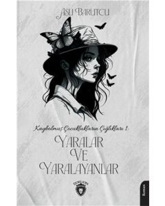 Yaralar ve Yaralayanlar