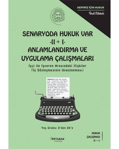 Senaryoda Hukuk Var - II + I - Anlamlandırma Ve Uygulama Çalışmaları