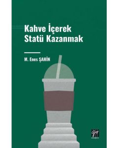 Kahve İçerek Statü Kazanmak