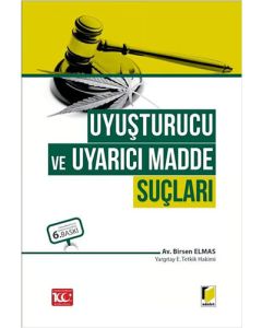  Uyuşturucu ve Uyarıcı Madde Suçları