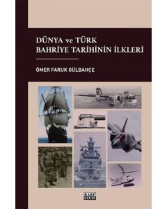 Dünya ve Türk Bahriye Tarihinin İlkleri