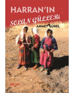 Harran'ın Solan Gülleri