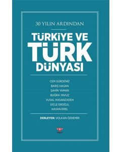 30 Yılın Ardından Türkiye ve Türk Dünyası