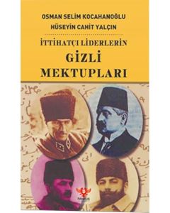  İttihatçı Liderlerin Gizli Mektupları