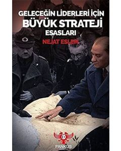 Geleceğin Liderleri İçin Büyük Strateji Esasları